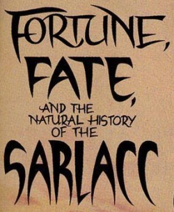 Datei:Fortune, Fate, and the Natural History of the Sarlacc.jpg